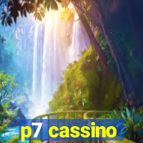 p7 cassino